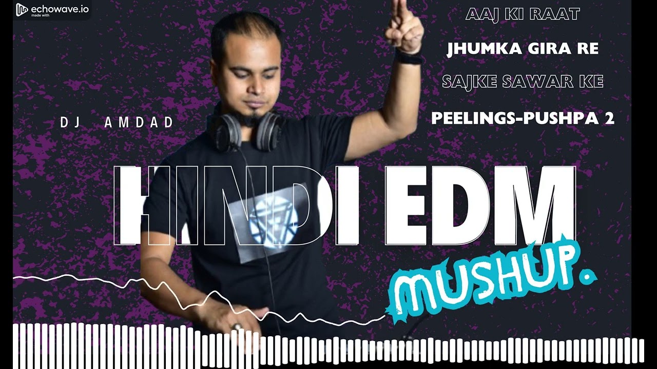 Hindi Mashup 2025 | Dj Amdad #aajkiraat #Jhumkagirare #sajkesawarke #peelings #pushpa2song #mashup