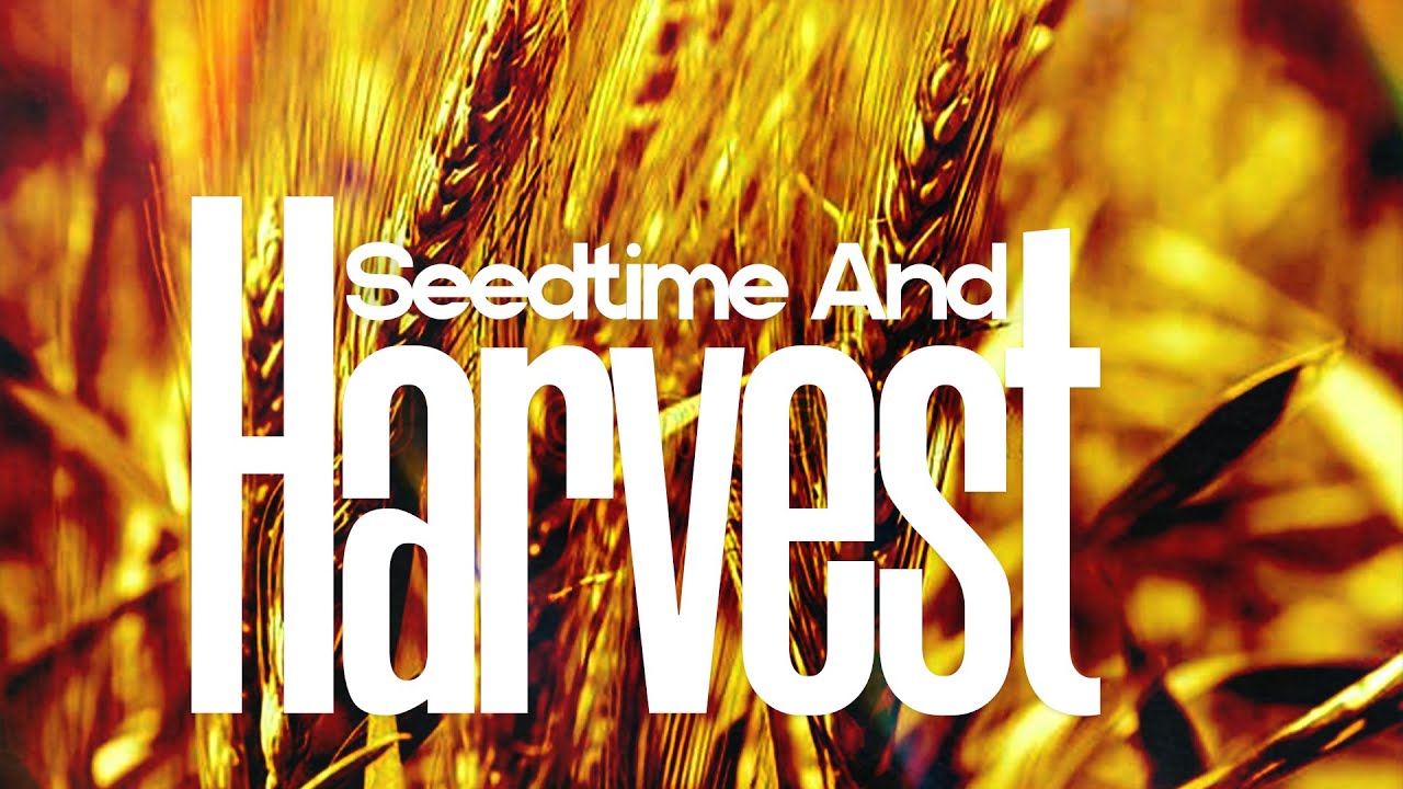 SEEDTIME AND HARVEST | MIDWEEK SERVICE | 21th Jan. 2026