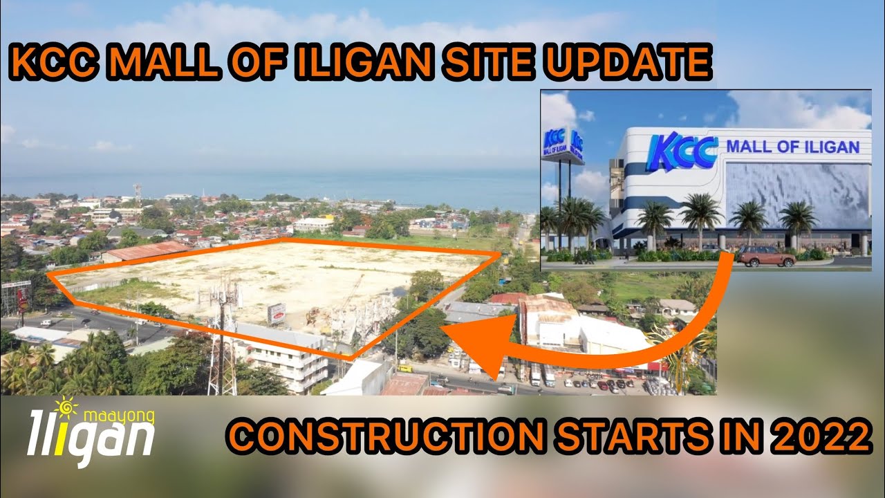 KCC MALL OF ILIGAN SITE UPDATE | CONSTRUCTION STARTS IN 2022