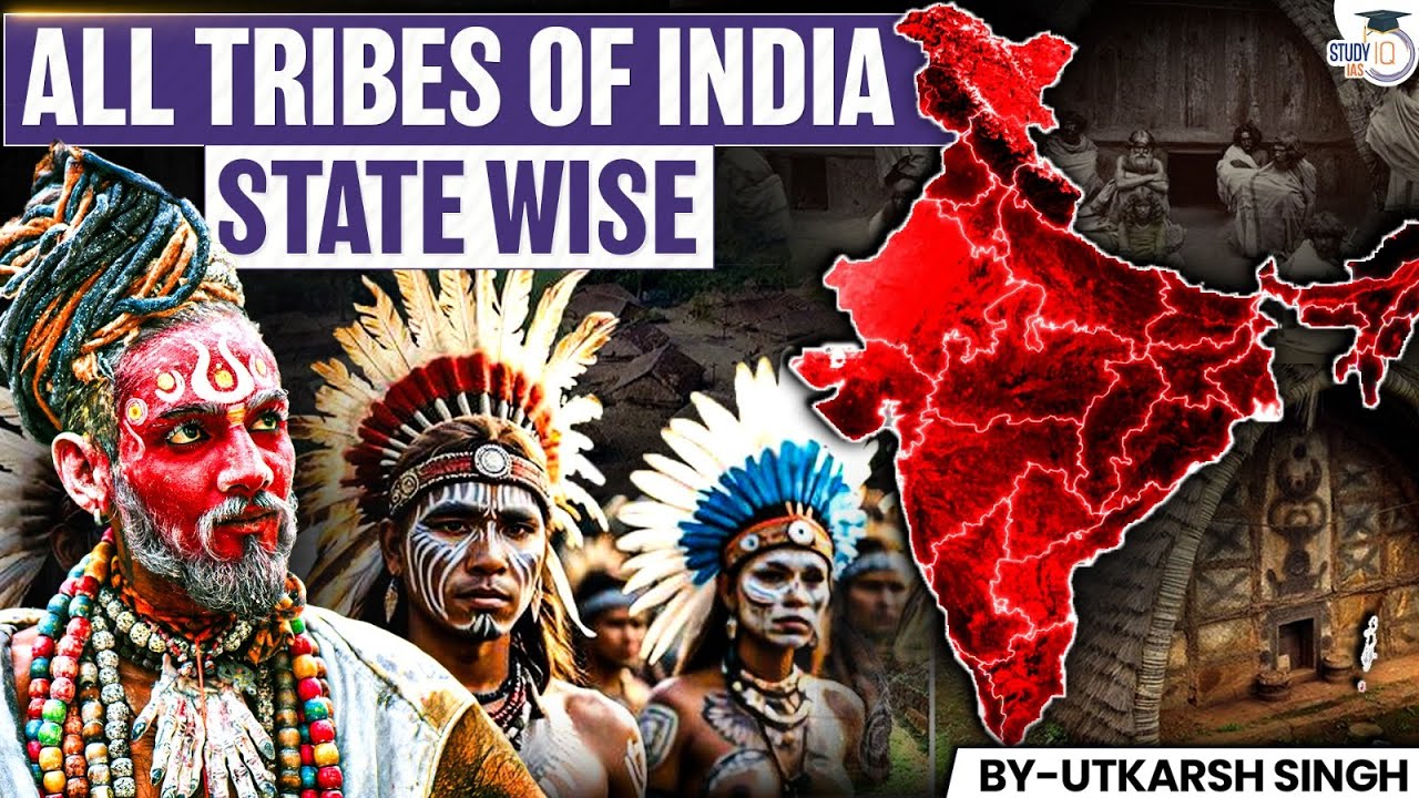 All Tribes of India State Wise | Shocking Reality of Tribal India | Anthropology | StudyIQ IAS