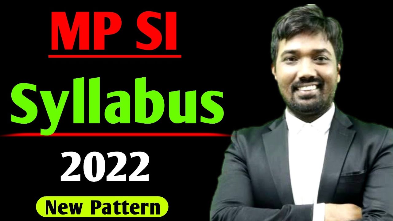 Mp SI Syllabus 2022 | mp si pre-mains syllabus | mp si vacancy 2022 | mp si new update |mp si bharti