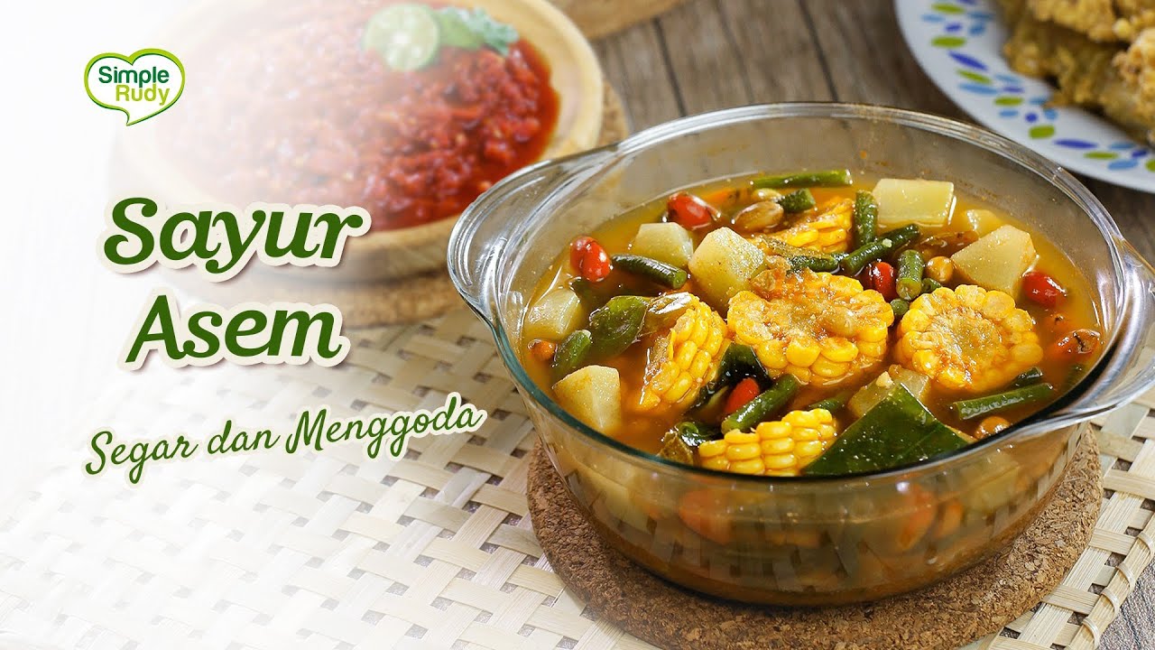 MASAKAN SEDERHANA, TAPI SEGAR DAN MENGGODA Sayur Asem 🙂