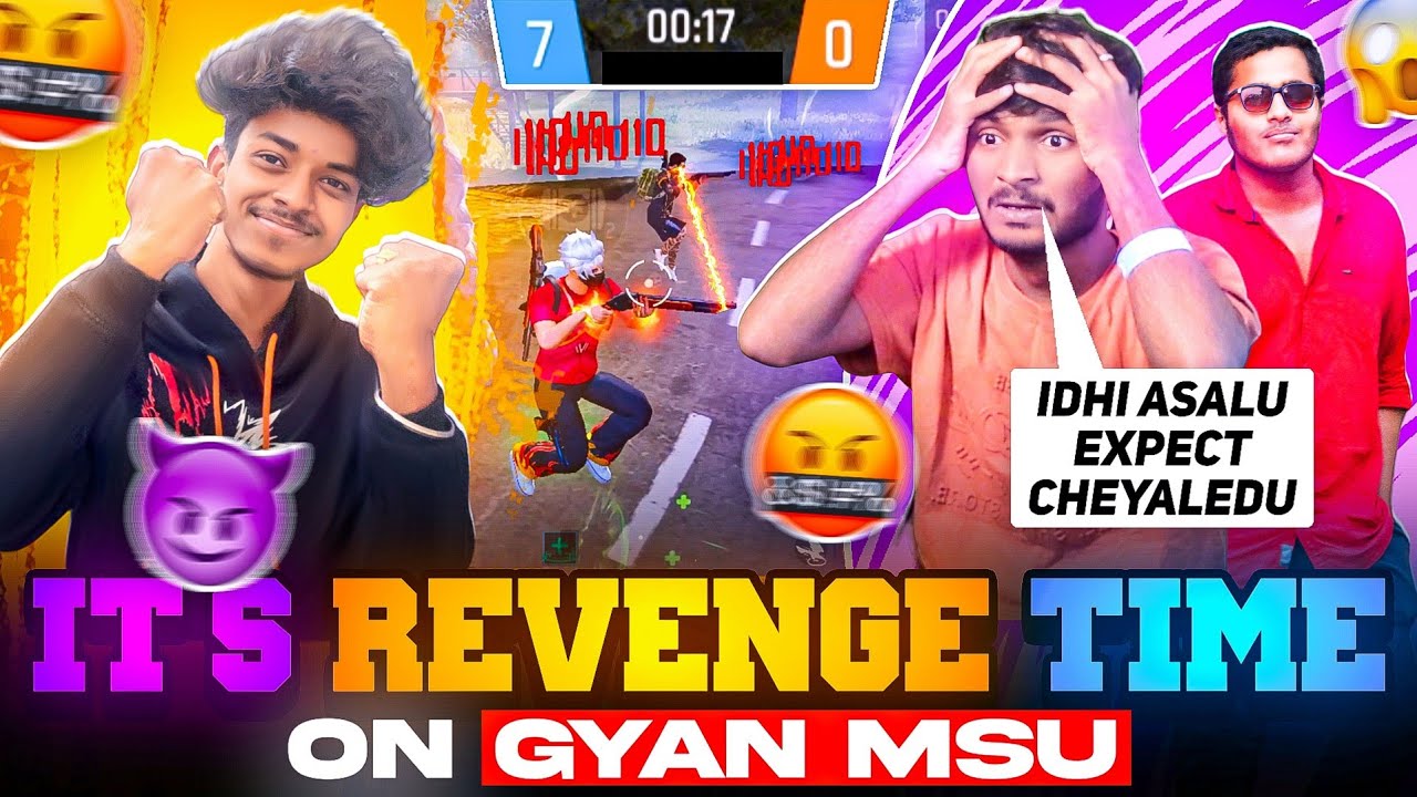 FINALLY ITS REVENGE TIME 🤬🔥 GYAN MSU CRYING MOMENT? 🤯 3 STREAMERS SHOCKED ON MY GAME PLAY 😎