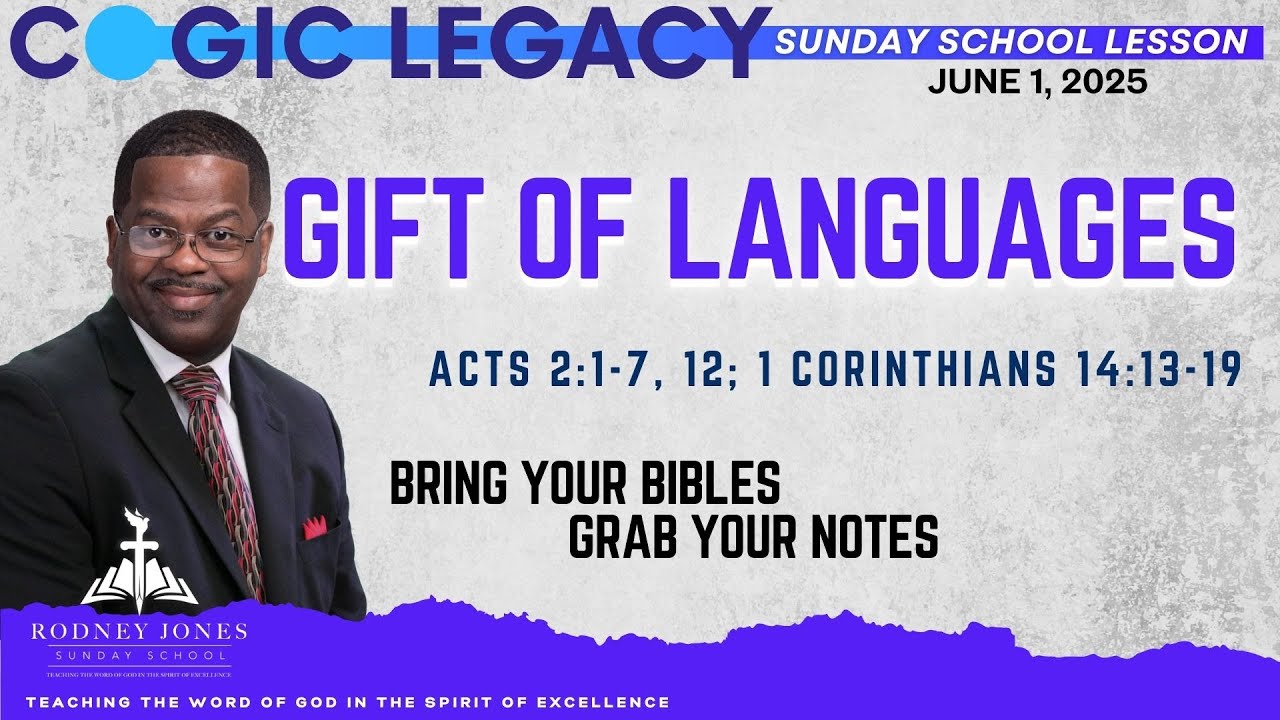Gift of Languages, Acts 2:1-7, 1 Corinthians 14:13-19, June 1, 2025, COGIC Sunday School Lesson