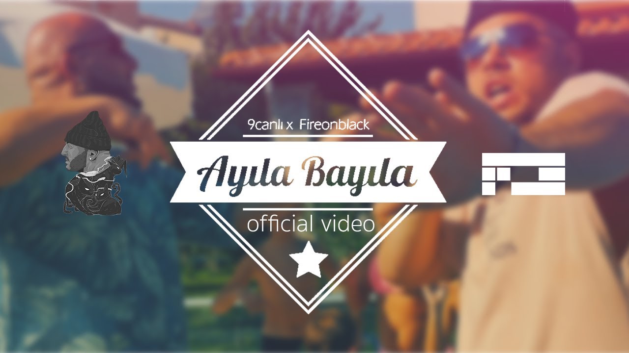 9canlı - Ayıla Bayıla ft. Fireonblack (prod. by Fireonblack)