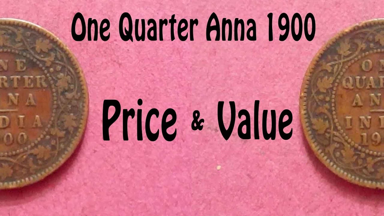 One Quarter Anna 1900, Price and Value