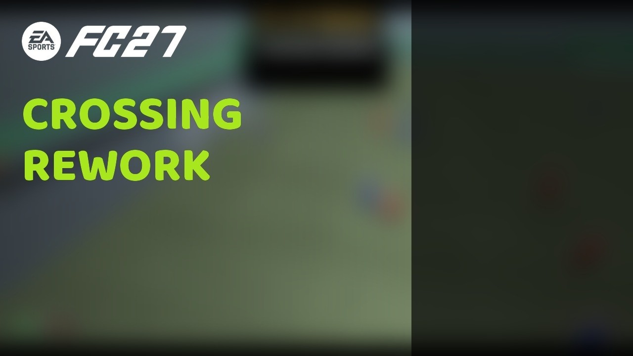 FC 27: Crossing Just Got a Major Rework! ⚽