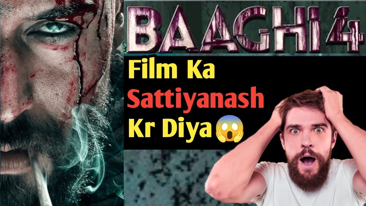 Baaghi 4 Review🔥| Film Ka Sattiyanash Kar Diya 😱 | Tiger Shroff😱🔥