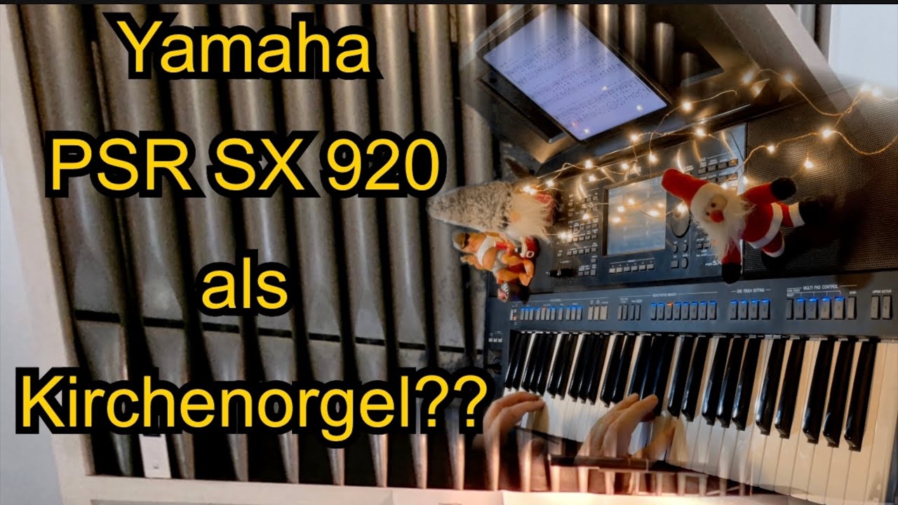 Yamaha PSR SX 920 als Kirchenorgel