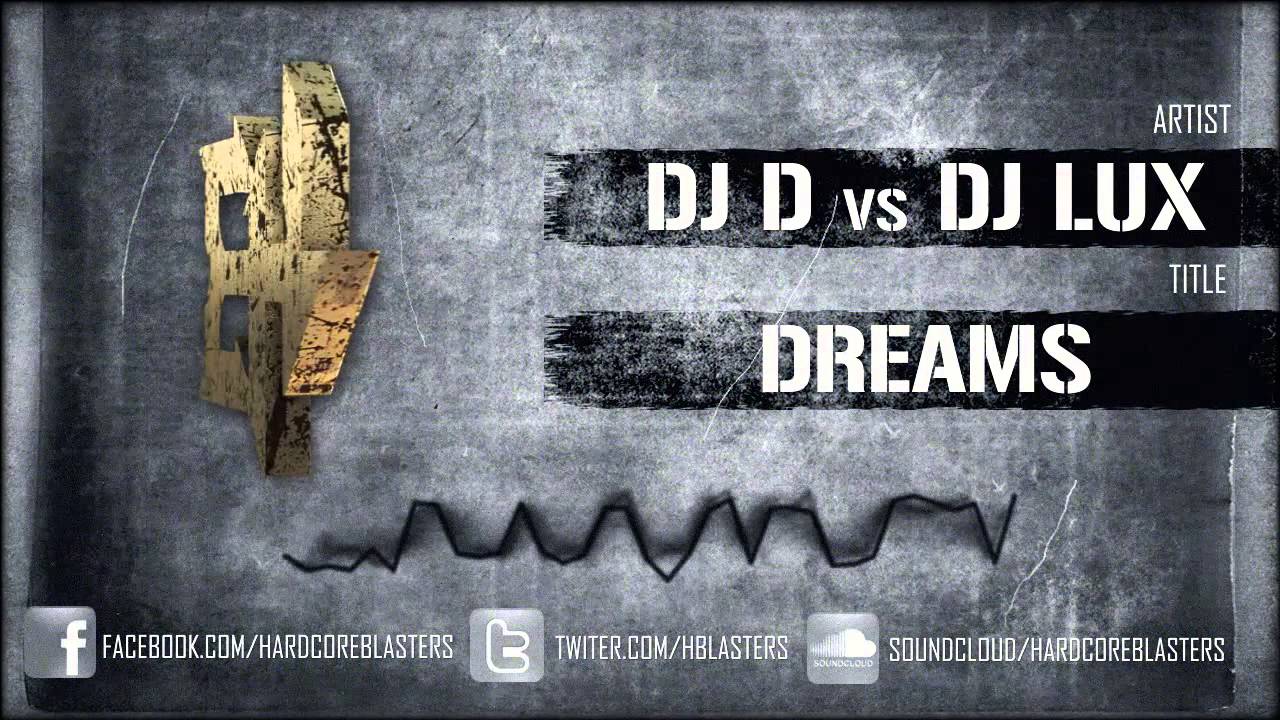 Dj D vs Lux - Dreams [hm2701]