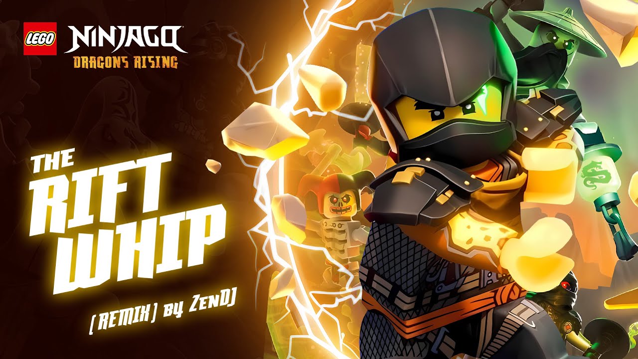 The Rift Whip (REMIX) - ZenDJ | Ninjago Dragons Rising