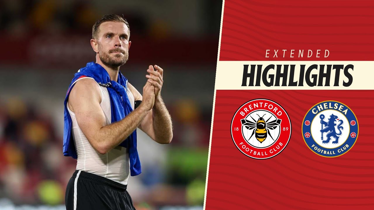 Brentford 2-2 Chelsea | Extended Premier League Highlights