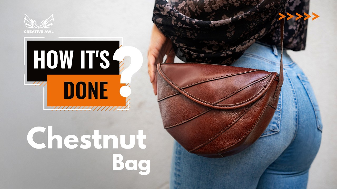 Chestnut Bag DIY Leather Tutorial DECEMBER SUBSCRIPTION PATTERN
