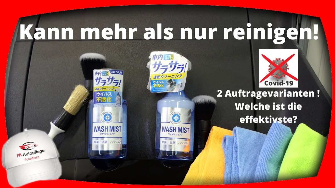 Soft99 Wash Mist- Kann mehr als nur reinigen! 😀 Zwei Reiniungsmethoden, welche funktioniert besser?