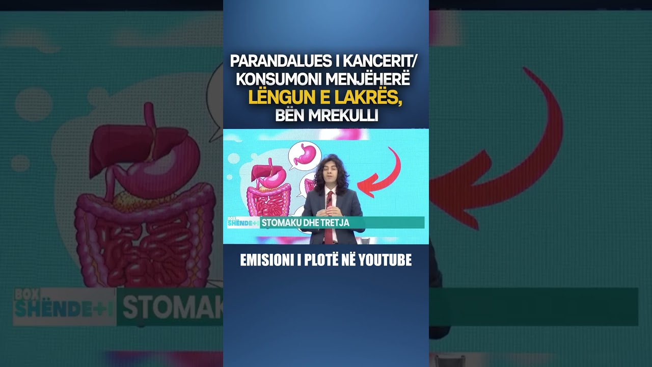 PARANDALUES i KANCERIT/ Konsumoni menj&euml;her&euml; l&euml;ngun e lakr&euml;s, b&euml;n mrekulli | Box Sh&euml;ndeti