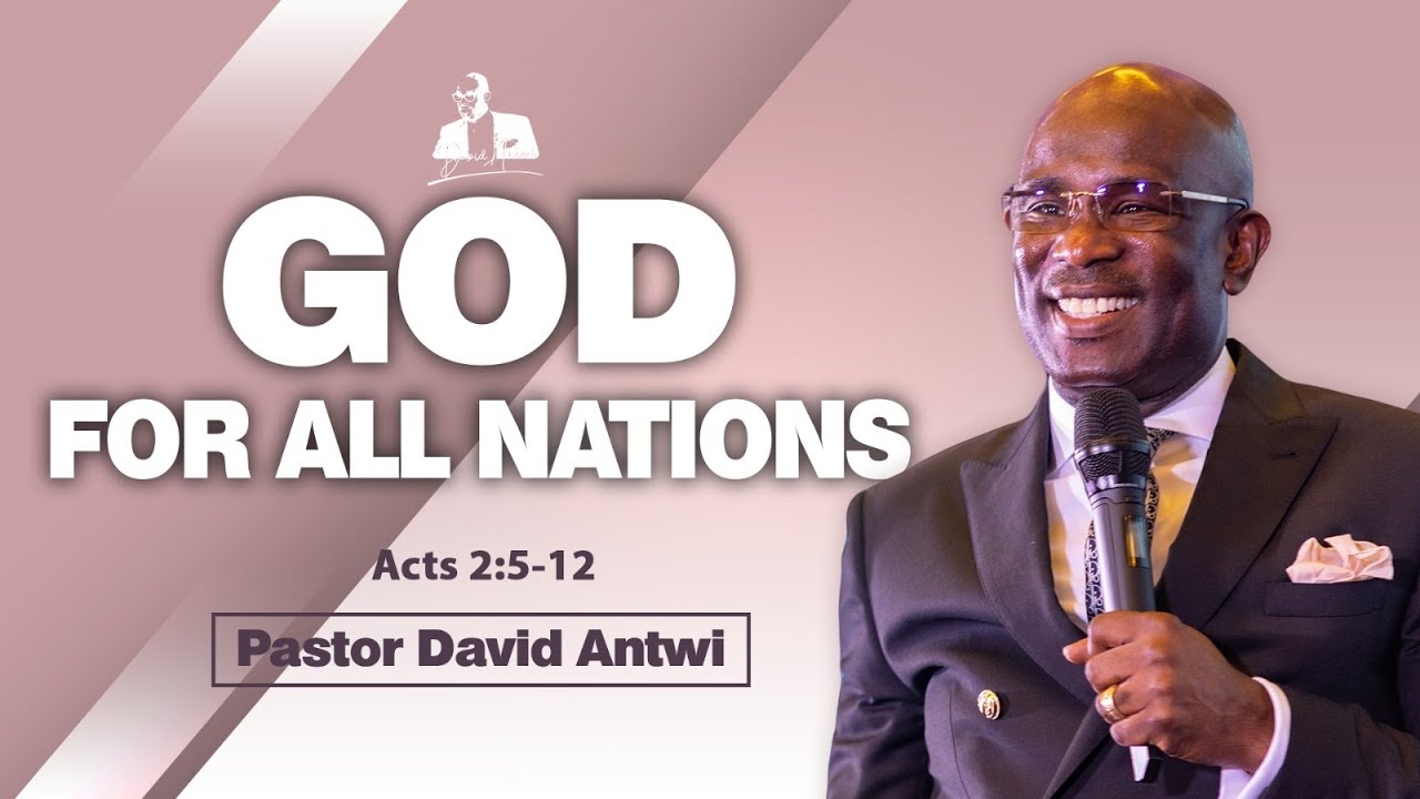 God For All Nations | David Antwi | Acts 2:5-12