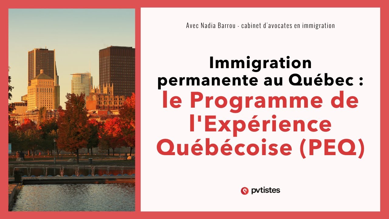🇨🇦 Immigration permanente au Québec : le Programme de l'Expérience Québécoise (PEQ)
