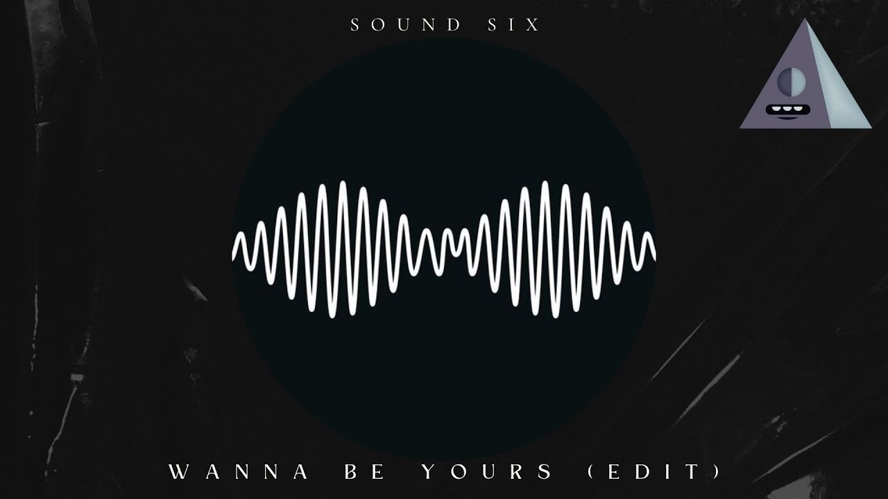 Arctic Monkeys - Wanna Be Yours (Sound Six Edit)