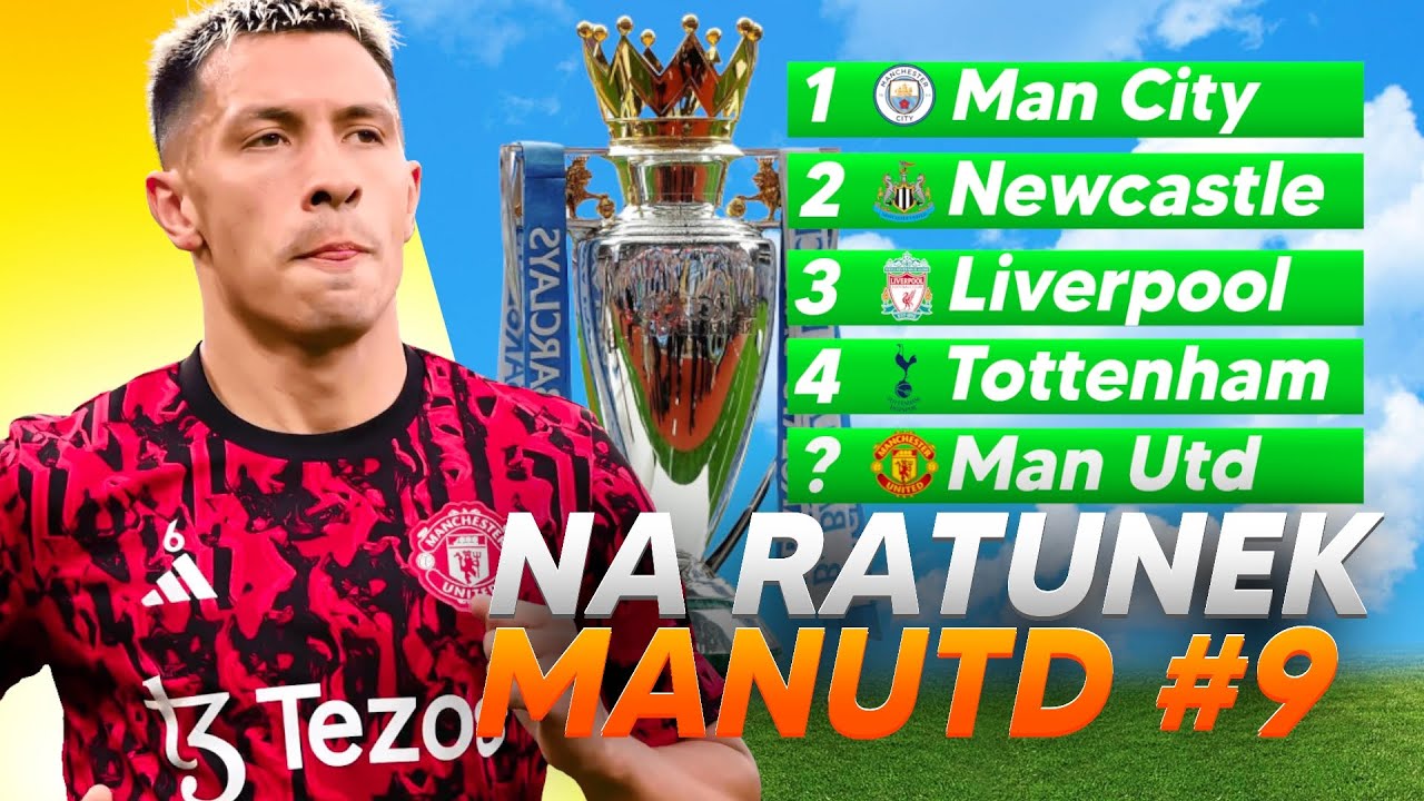 [#9] MOCNE ZAKOŃCZENIE SEZONU! NA RATUNEK MANCHESTEROWI UNITED | EA FC 24 KARIERA MENADŻERA