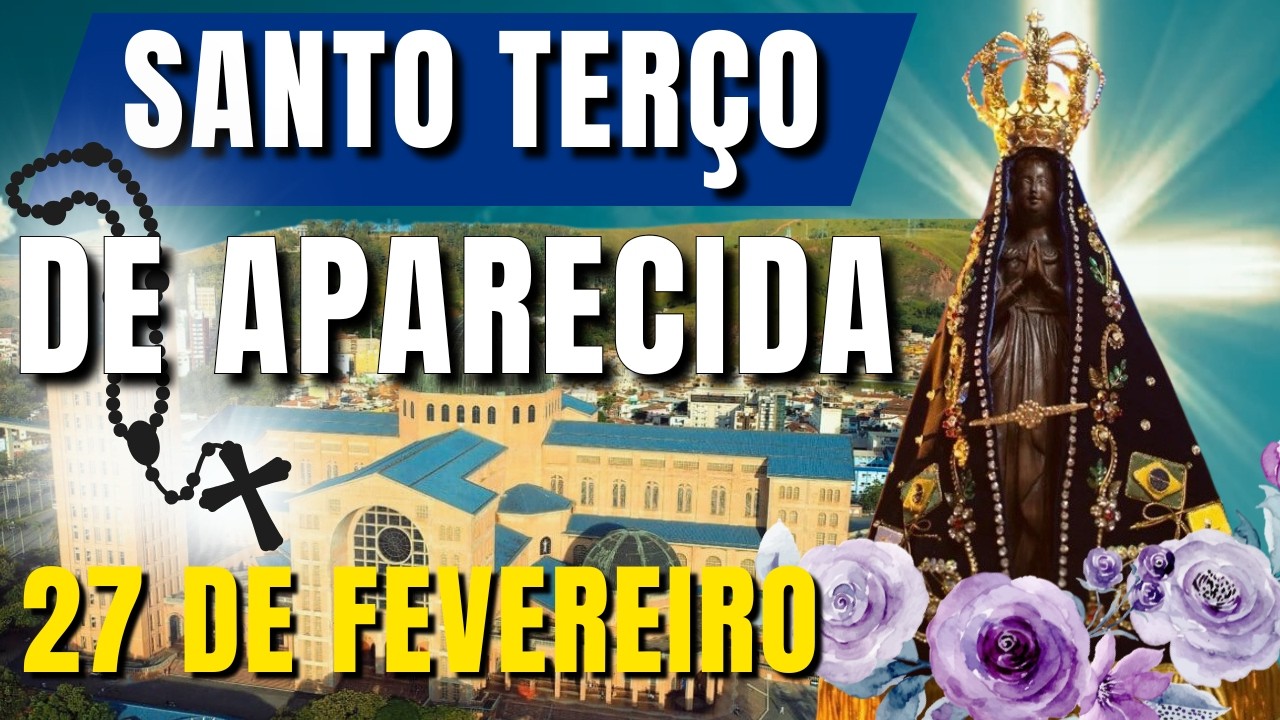 📿TERÇO DE APARECIDA HOJE 📿SANTO TERÇO DE NOSSA SENHORA APARECIDA – REZE COM FÉ E VEJA A GRAÇA CHEGAR