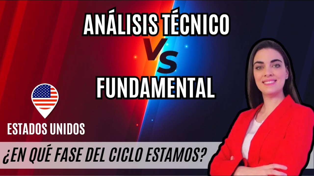El CICLO 📈 📉 de la Bolsa de ESTADOS UNIDOS | Análisis Técnico Vs. Fundamental