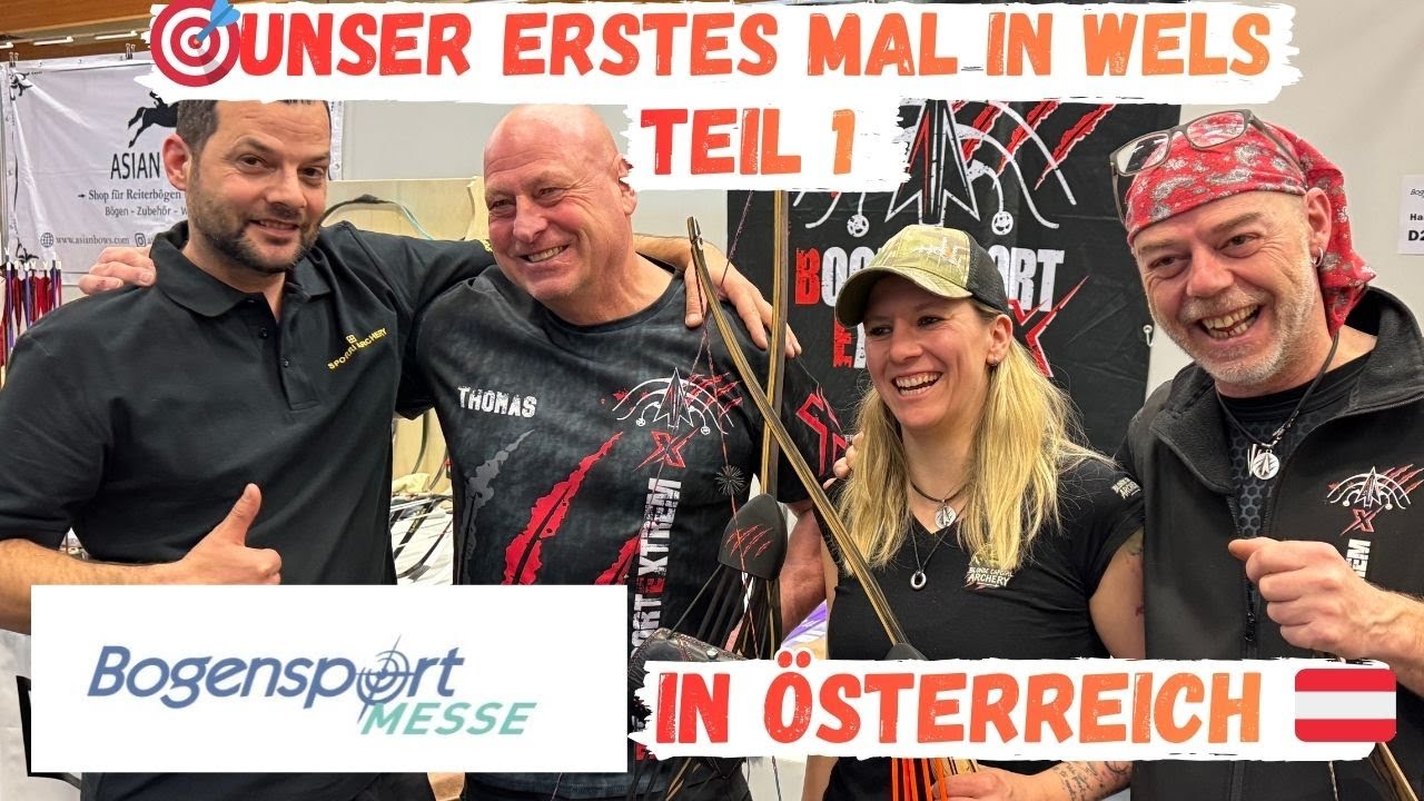 🎯Unser erstes mal in Wels - Teil 1 🏹 Bogensportmesse in Österreich 🇦🇹