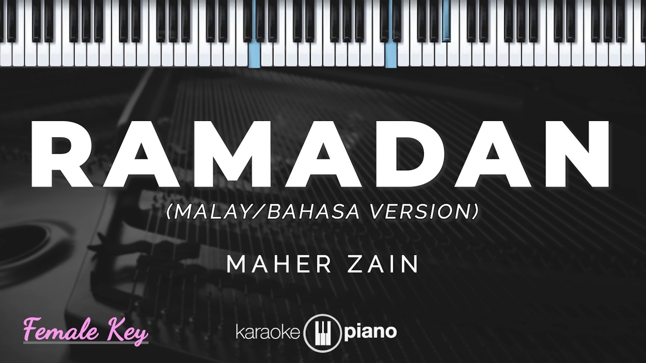 Ramadan  (Malay / Bahasa Version) - Maher Zain | KARAOKE PIANO - FEMALE KEY