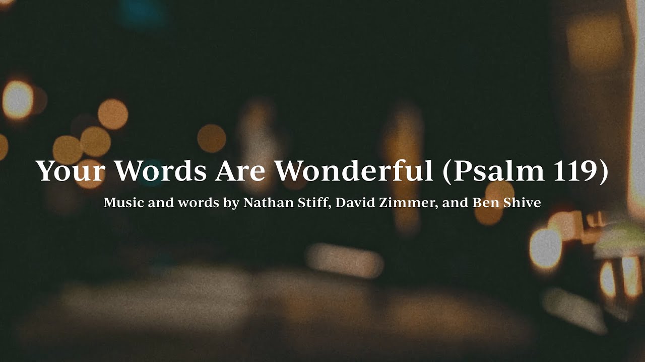 Your Words Are Wonderful (Psalm 119) &bull; Official Lyric Video