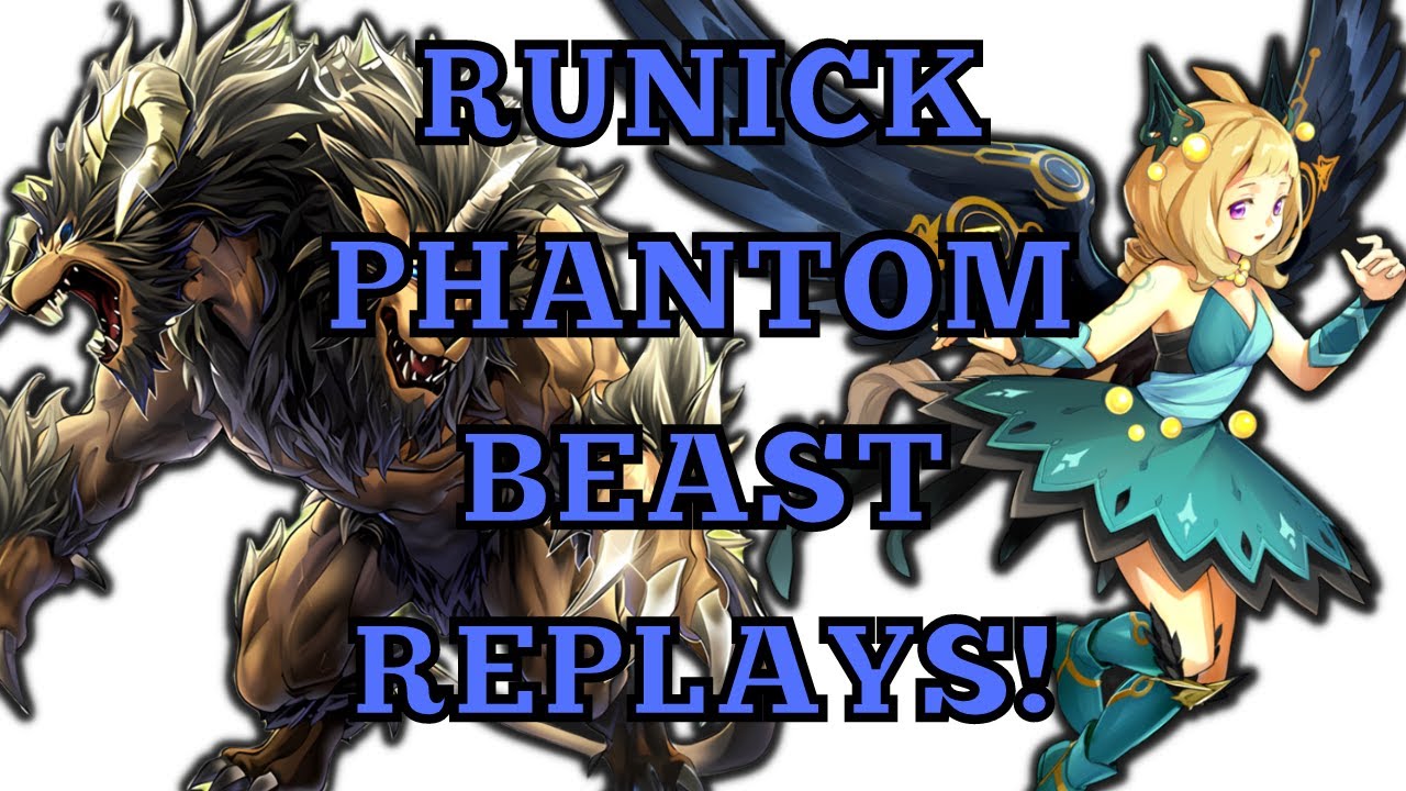 RUNICK PHANTOM BEAST DECK REPLAYS!