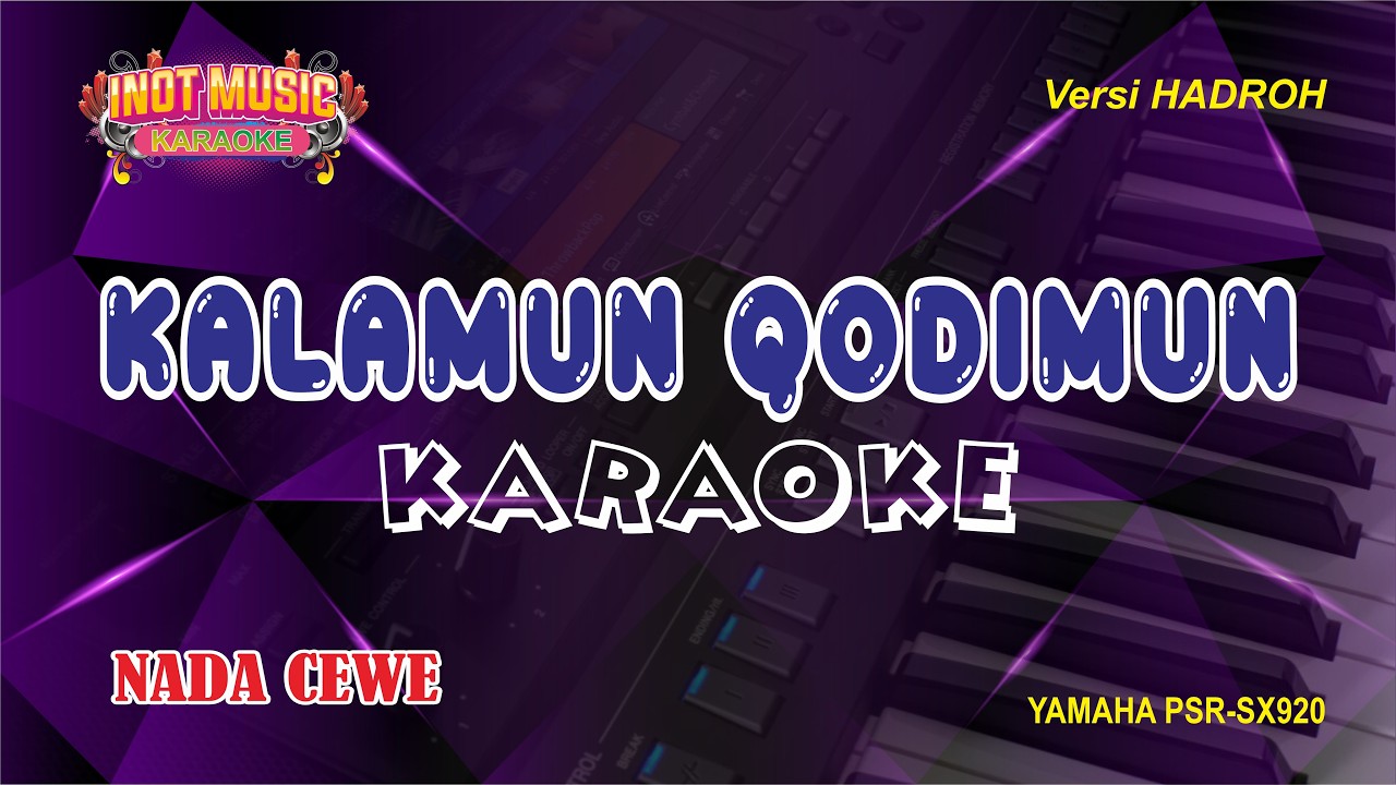 KALAMUN QODIMUN - KARAOKE (NADA CEWE)