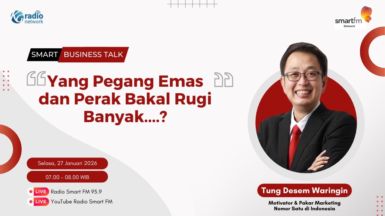 Tung Desem Waringin : Yang Pegang Emas dan Perak Bakal Rugi Banyak....? | Smart Business Talk