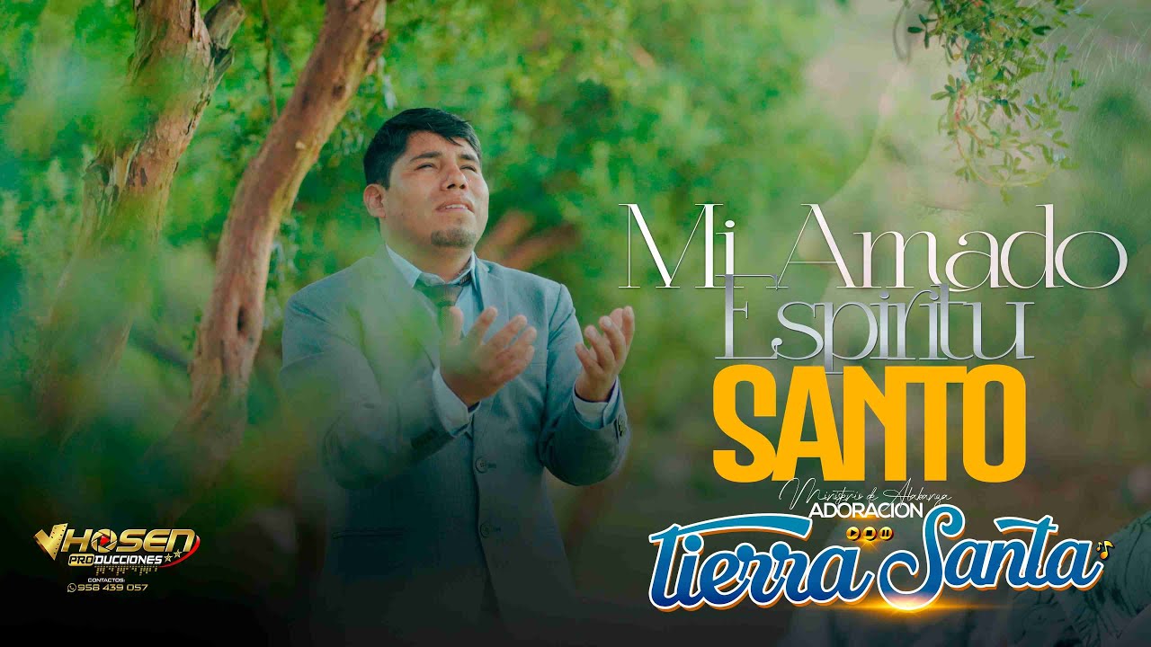 Tema: MI AMADO ESPÍRITU SANTO / Ministerio TIERRA SANTA / Video Oficial 