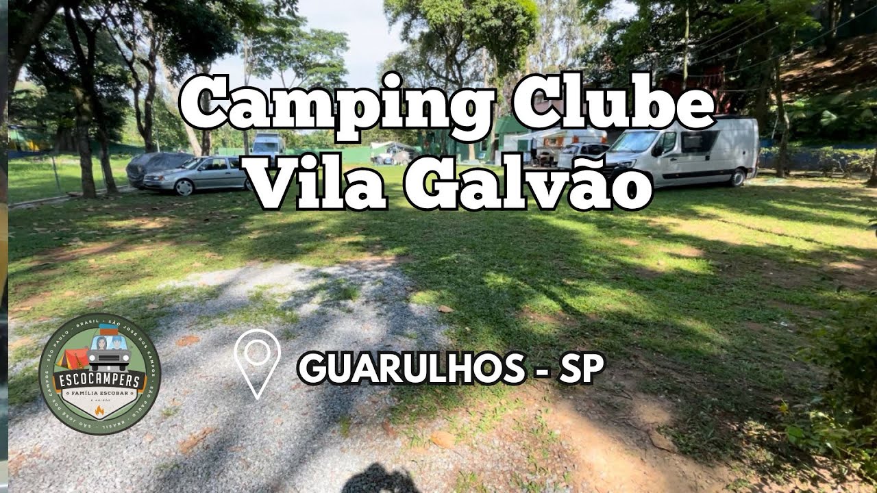 Camping Clube Vila Galv&atilde;o - Guarulhos - SP