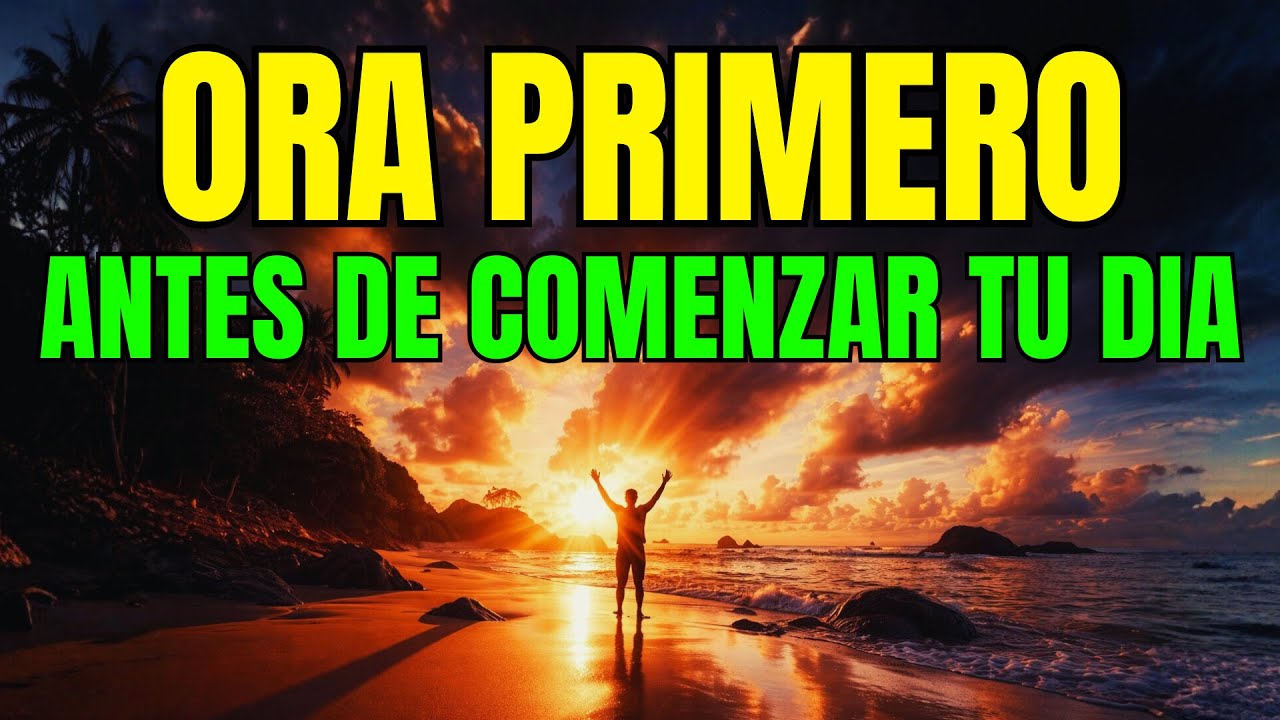 Oración de la Mañana | Comienza tu Día en la Presencia de Dios