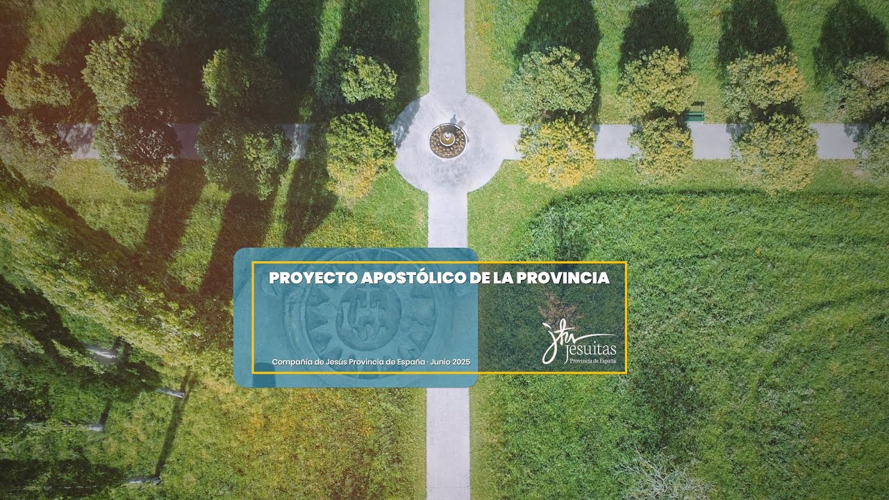 PROYECTO APOSTÓLICO DE LA PROVINCIA ESPAÑA