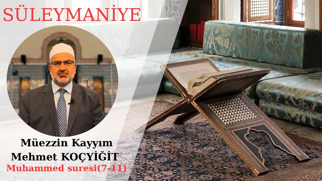 Süleymaniye Camii Müezzin Kayyımı Aşr-ı Şerif Muhammed Suresi (7-11)
