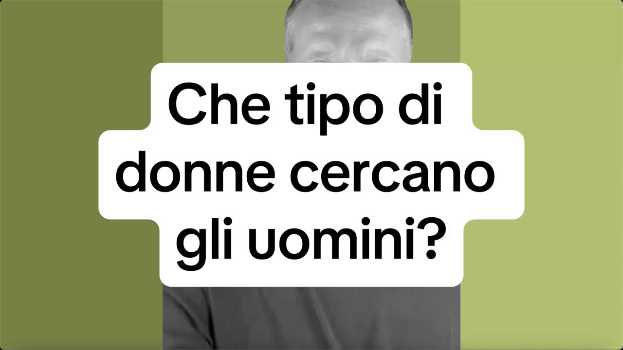 CHE TIPO DI DONNE CERCANO GLI UOMINI?
