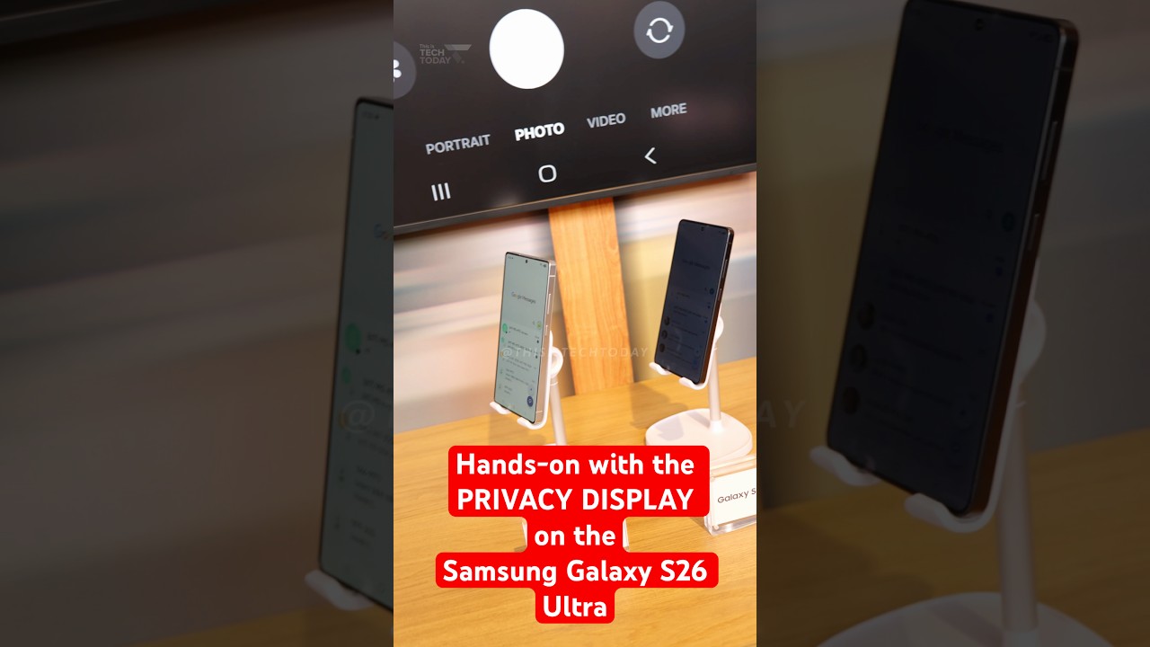 Hands-on with the PRIVACY DISPLAY on the Samsung Galaxy S26 Ultra