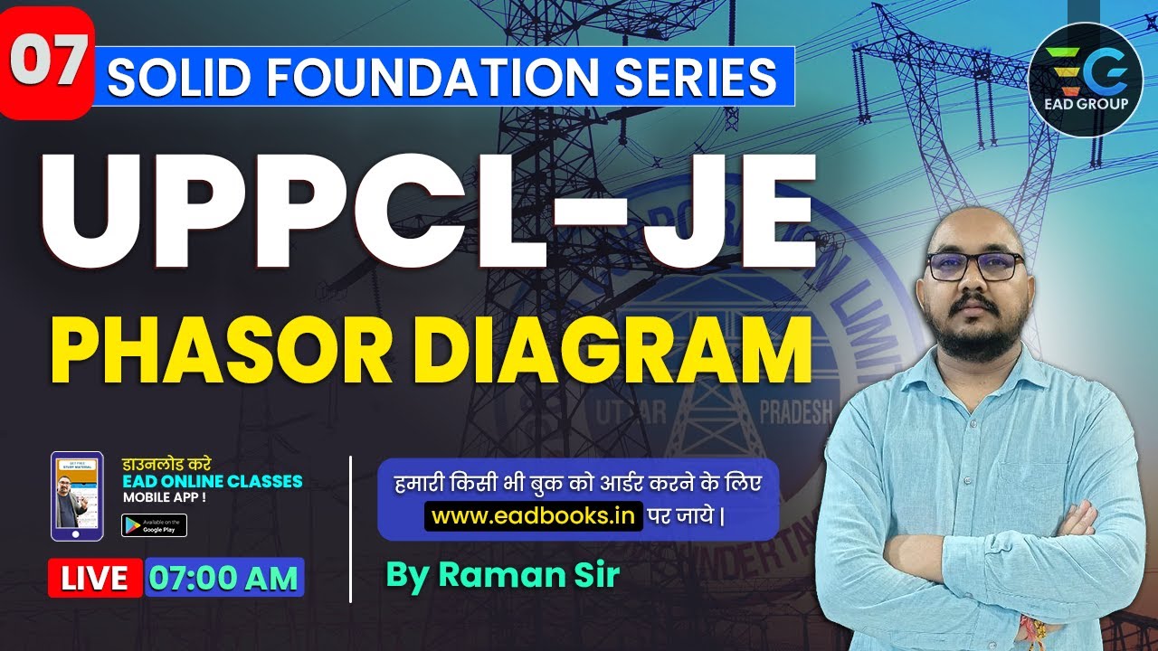 #7 | Phasor Diagram | Solid Foundation Series | Electrical Engineering UPPCL-JE, GATE By Raman Sir
