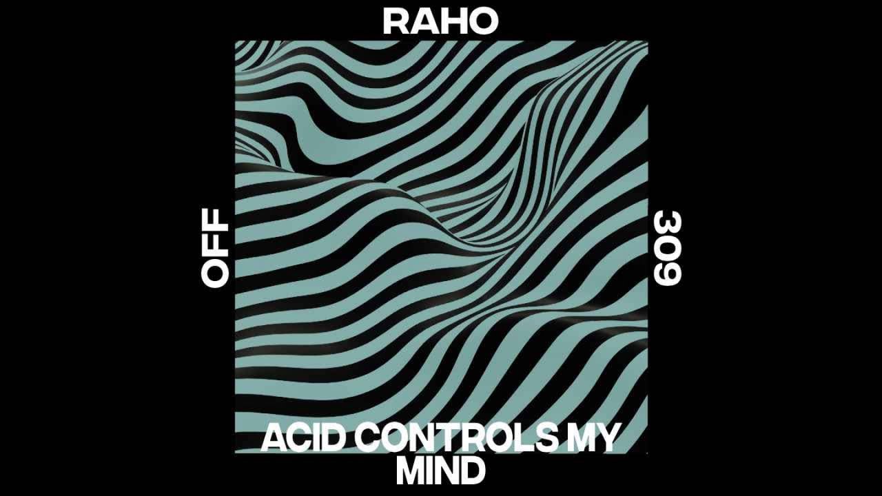 Raho - Acid Controls My Mind