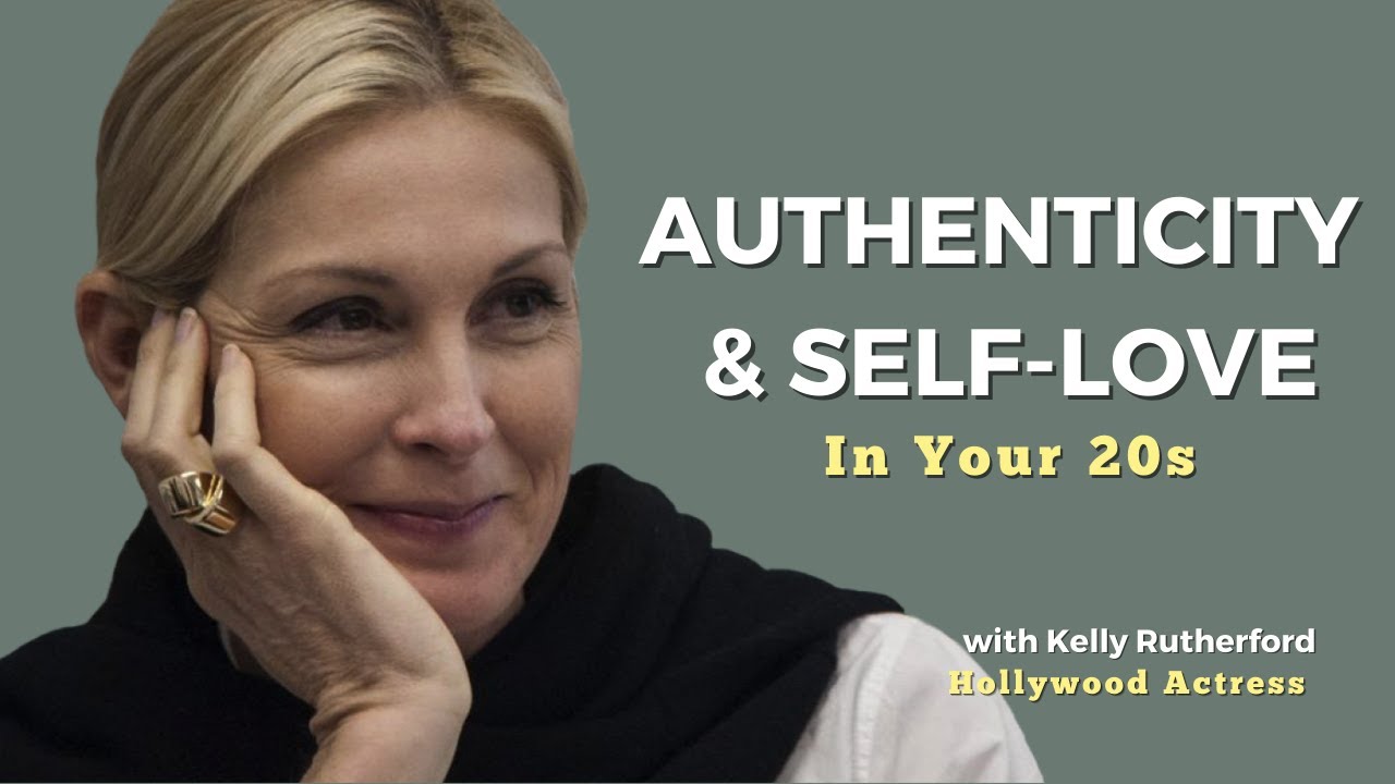 Gossip Girl Actress on Authenticity & Self-Love with Kelly Rutherford