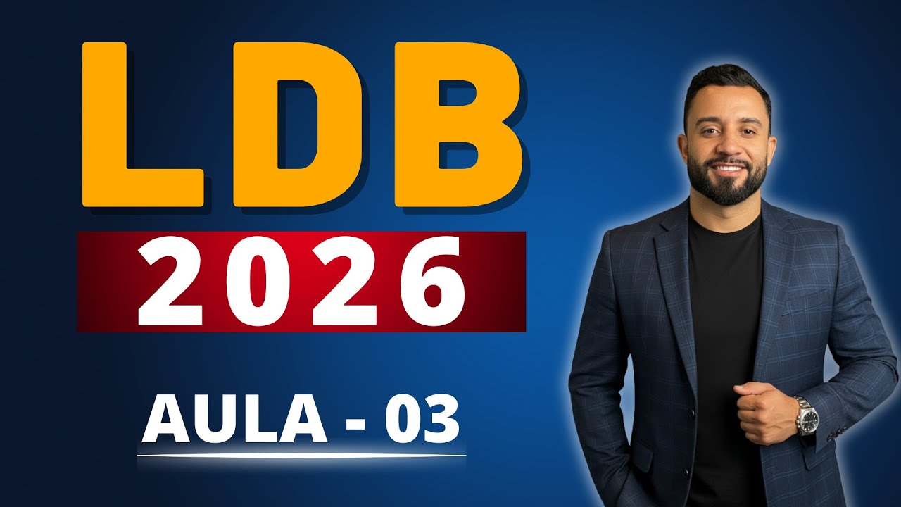 LDB ATUALIZADA 2026 [AULA 03]