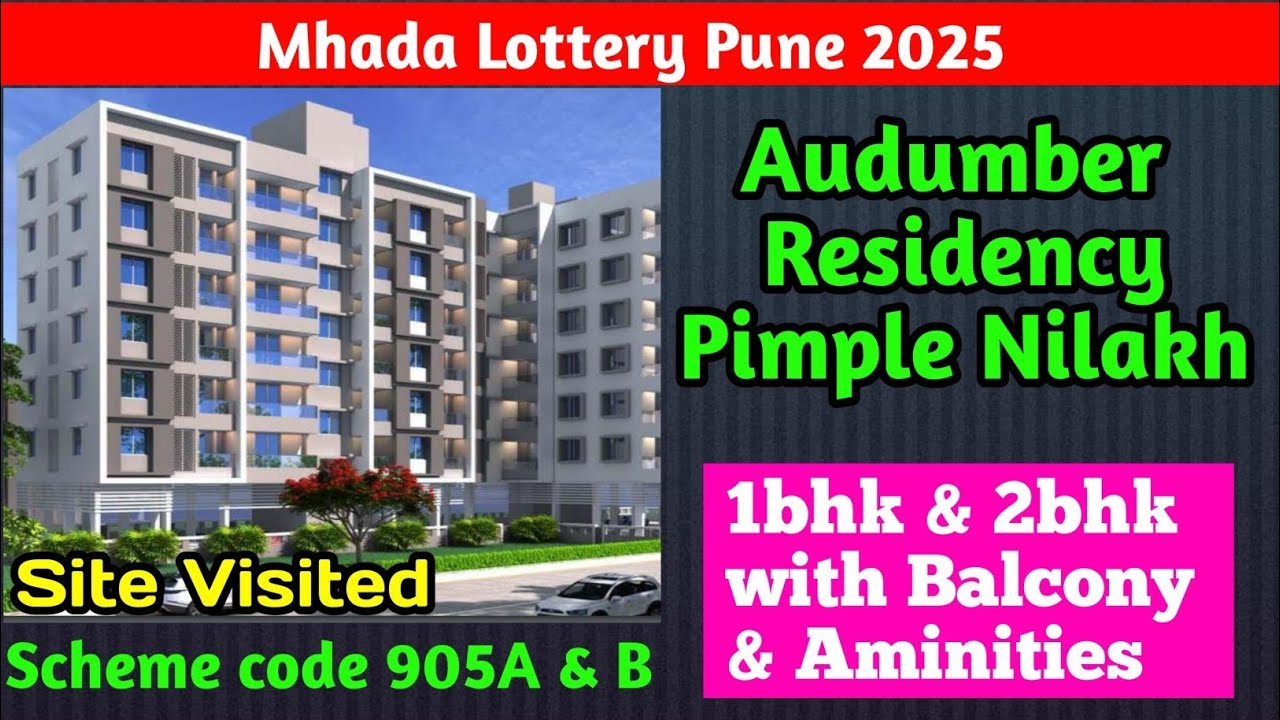 Mhada Lottery Pune 2025 | Audumber Residency Pimple Nilakh | Scheme code 905A & B | 1bhk & 2bhK | 