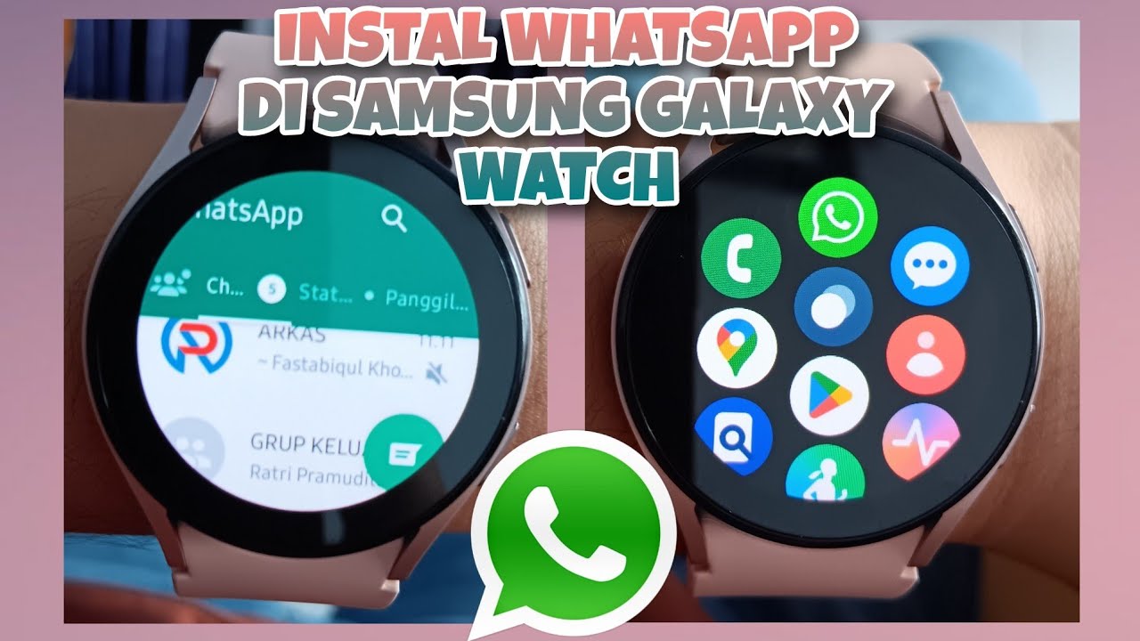 CARA INSTAL APLIKASI WHATSAPP DI SAMSUNG GALAXY WATCH