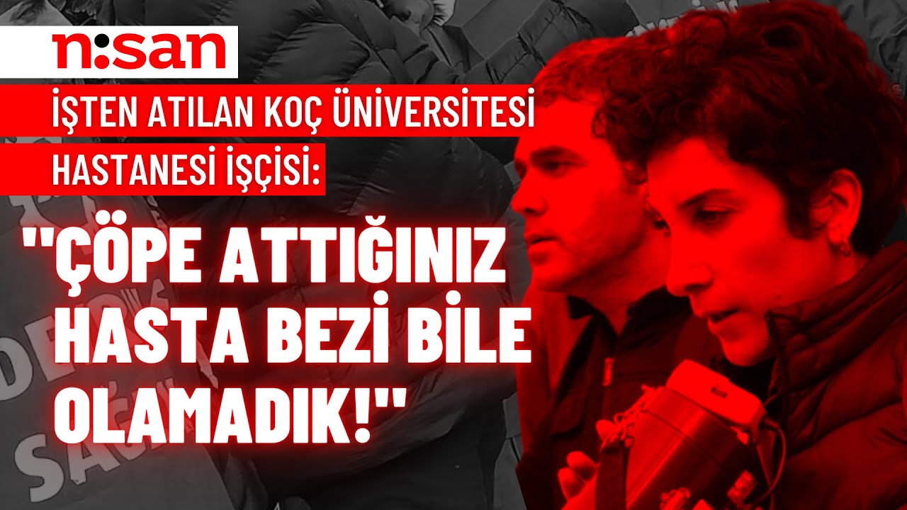 İşten atılan Koç Üniversitesi Hastanesi işçisi Suna Erkoçak: Tacizci hala içeride!