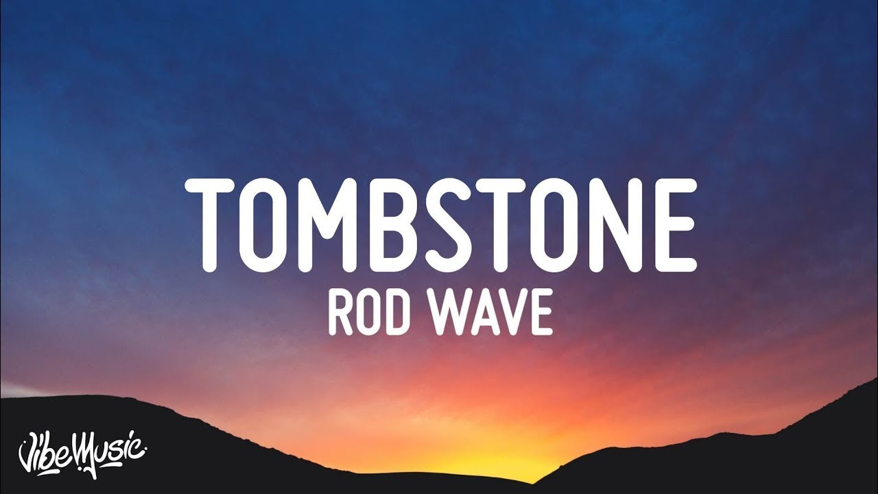 Rod Wave - Tombstone (Lyrics)  | 1 Hour Popular Music 2023