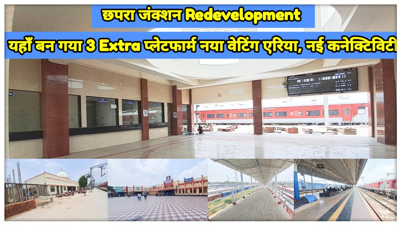 Chhapra Junction Redevelopment | 3 new platform | new connectivity | new waiting area | new parking