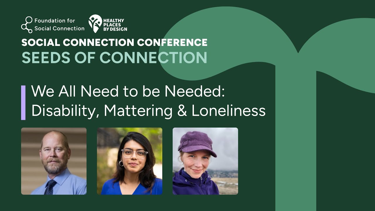 We All Need to be Needed: Disability, Mattering & Loneliness