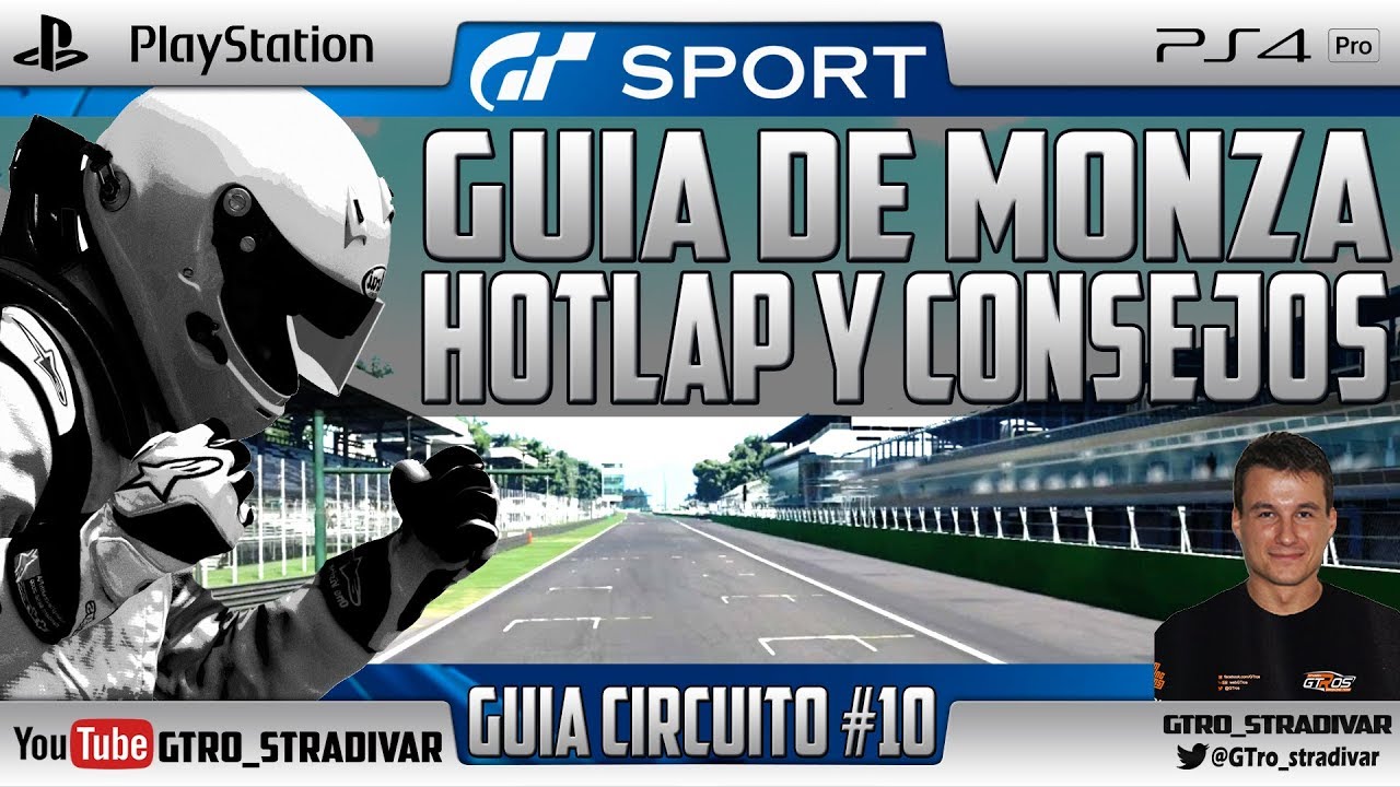 GT SPORT - GUIA DE CIRCUITO #10 | MONZA - HOTLAP Y CONSEJOS | GTro_stradivar