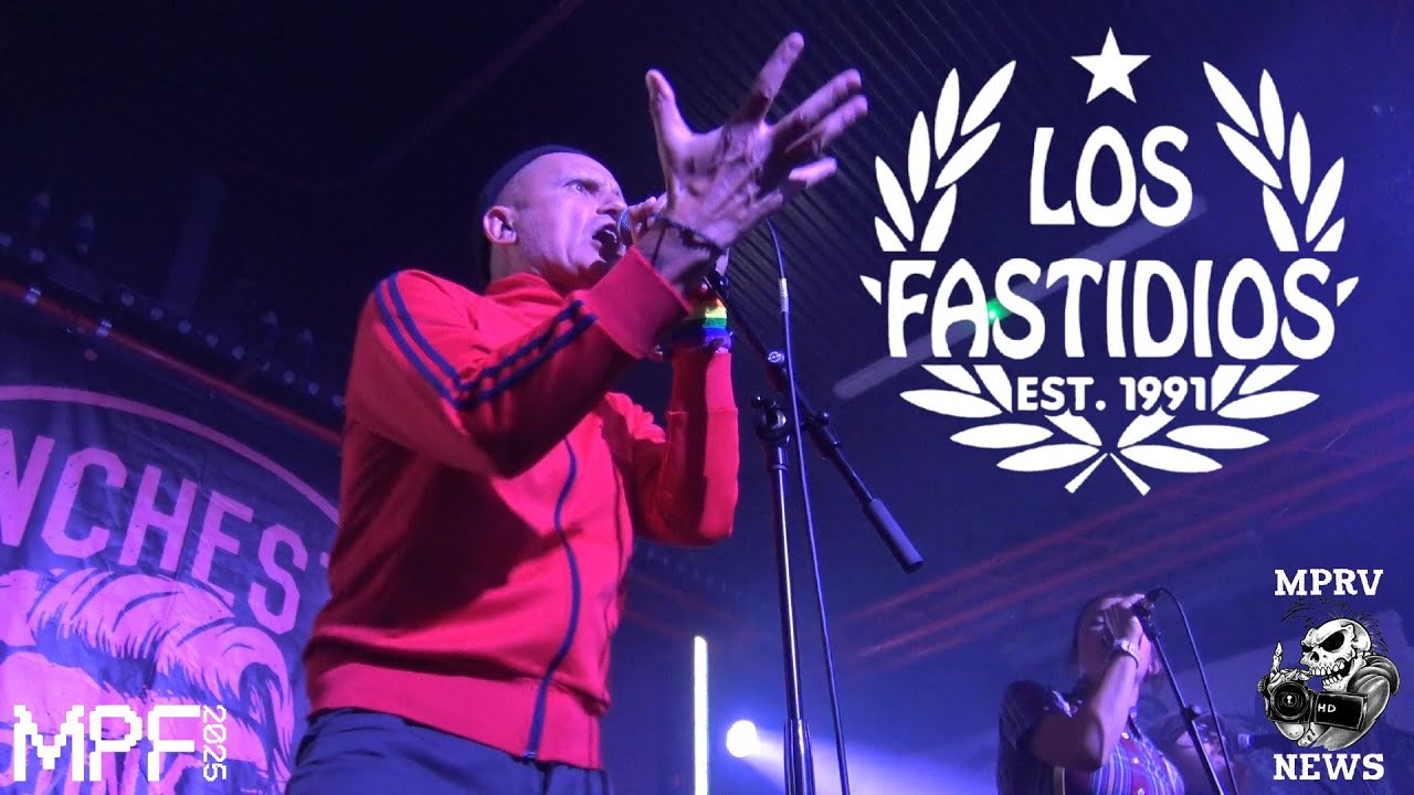 LOS FASTIDIOS (IT) - Live Multicam - Manchester Punk Festival 2025 - MPRV News